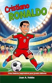 Livro Biografia de Cristiano Ronaldo: Uma história inspiradora para jovens leitores: A ascensão de uma superestrela