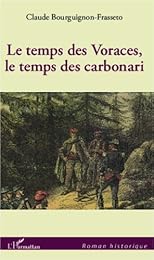 Le  temps des Voraces, le temps des carbonari
