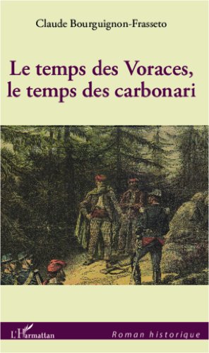 Le  temps des Voraces, le temps des carbonari