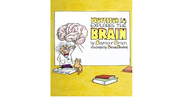 Professor Iq Explores The Brain Professor Iq Kindle - 