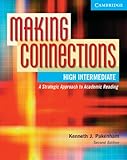 Making Connections High Intermediate: A Strategic Approach to Academic Reading, Second Edition (Student Book), Kenneth J. Pakenham, 0521542847