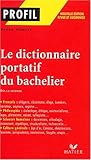 Le dictionnaire portatif du bachelier : De la seconde à l'université by 