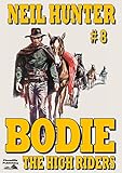 The High Riders (A Bodie the Stalker Western Book 8)