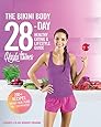 The Bikini Body 28-Day Healthy Eating &amp; Lifestyle Guide: 200 Recipes and Weekly Menus to Kick Start Your Journey