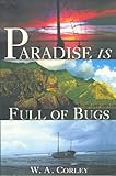 Paradise Is Full of Bugs by 