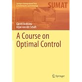 A Course on Optimal Control (Springer Undergraduate Texts in Mathematics and Technology)