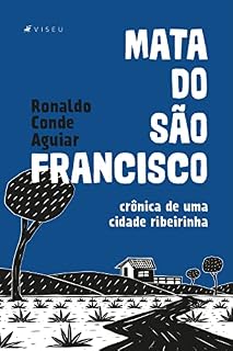 Livro Mata do São Francisco: Crônica de uma cidade ribeirinha
