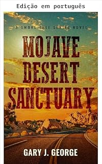 Livro Santuário no deserto de Mojave (Um romance da série Smoke Tree Livro 3)