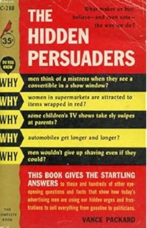 Get Vance packard the hidden persuaders summary Free