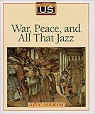 A History of US: Book 9: War, Peace, and All that Jazz