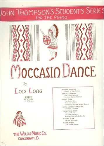 Moccasin Dance John Thompson S Students Series For The Piano Lois Long Amazon Com Books moccasin dance john thompson s