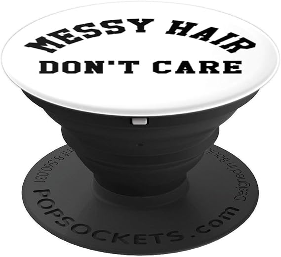 Amazon Com Messy Hair Dont Care Pop Up Cellphone Holder Mount Socket