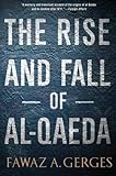 The Rise and Fall of Al-Qaeda