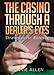 The Casino through a Dealer's Eyes by Connie Allen