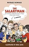 The Salaryman: An American dude becomes a Tokyo white-collar warrior by Michael Howard, Rena Saiya