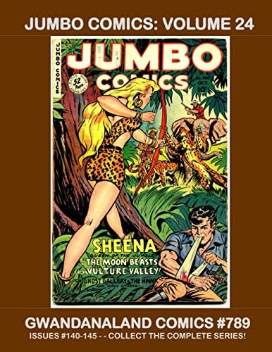 Jumbo Comics: Volume 24: Gwandanaland Comics #789 -- Starring Sheena: Queen of the Jungle! Paperback – December 12, 2017