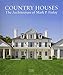 Country Houses: The Architecture of Mark P. Finlay by 