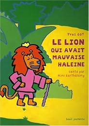 Le  lion qui avait mauvaise haleine