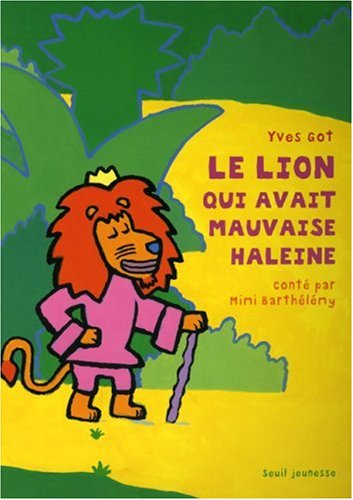 Le  lion qui avait mauvaise haleine
