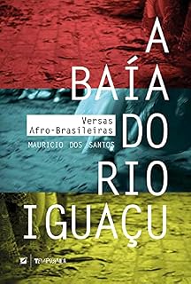 Livro A baía do rio Iguaçu: versas afro-brasileiras