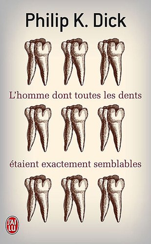L' homme dont toutes les dents étaient exactement semblables
