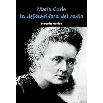 María Curie. La descubridora del radio (Biografía joven)