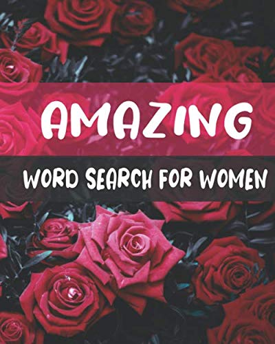 Amazing Word Search For Women: Word Search Puzzle Books for Adults , 200+ Amazing Words Puzzle for Positivity and relaxing
