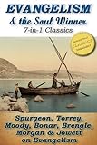 EVANGELISM and the SOUL WINNER (7-in-1 Classics): The Soul Winner, How To Bring Men to Christ, To The Work, Words To Winner's of Souls, The Soul Winner's Secret, Evangelism, Passion for Souls