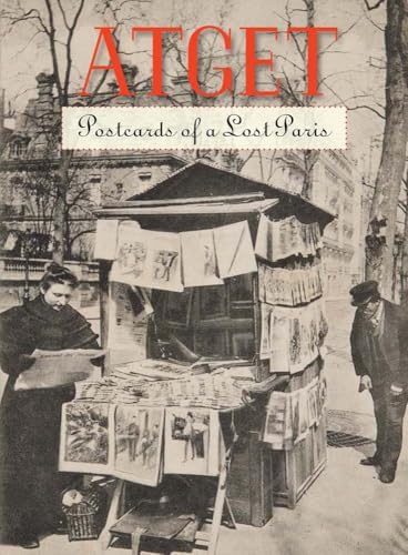 Paris Changing: Revisiting Eugene Atget's Paris: Worswick, Clark