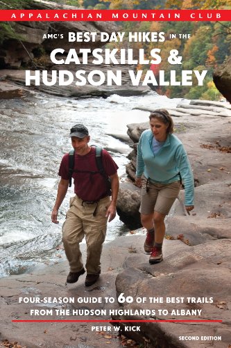 AMC's Best Day Hikes in the Catskills and Hudson Valley, 2nd: Four-Season Guide to 60 of the Best Trails from the Hudson Highlands to Albany