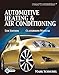 Today's Technician: Automotive Heating & Air Conditioning Classroom Manual and Shop Manual (The Ultimate Series Experience)