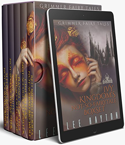Ivy Kingdom's Not-So-Fairytale Boxset (Grimmer Fairy Tales)