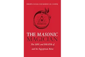 The Masonic Magician: The Life and Death of Count Cagliostro and His Egyptian Rite