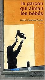 Le  garçon qui aimait les bébés