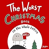 The Worst Christmas Book in the Whole Entire World (Worst World Works™)