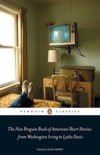 The New Penguin Book of American Short Stories, from Washington Irving to Lydia Davis (Penguin Classics)