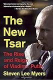 The New Tsar: The Rise and Reign of Vladimir Putin