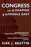 Congress and the Shaping of the Middle East