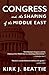 Congress and the Shaping of the Middle East