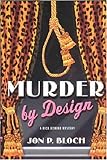 Front cover for the book Murder by Design: A Rick Domino Mystery (Rick Domino Mysteries) by Jon P. Bloch