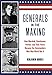 Generals in the Making: How Marshall, Eisenhower, Patton, and Their Peers Became the Commanders Who by Benjamin Runkle