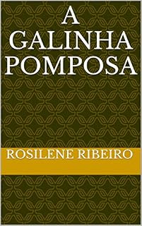 Livro A Galinha Pomposa (Contos Infantis Livro 1)