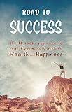 Road to Success: Think and Grow Rich, As a Man Thinketh, Tao Te Ching, The Power of Your Subconscious Mind, Autobiography of Benjamin Franklin and more!