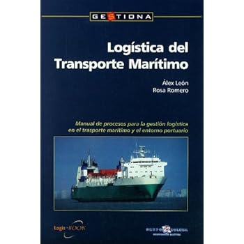 Logística del transporte marítimo (Biblioteca de logística) Logística del transporte marítimo (Biblioteca de logística)