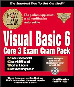 Mcsd Vb6 Core 3 Exam Cram Pack Exam 70 100 70 175 70 176 Certification Insider Press 0788581039359 Amazon Com Books