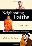 Neighboring Faiths: A Christian Introduction to World Religions