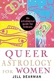 Queer Astrology for Women by Jill Dearman