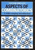 Aspects of Combinatorics : A Wide-Ranging Introduction, Bryant, Victor W., 0521419743
