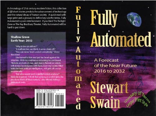 Pay the Premium - Earth Year 2022 (Fully Automated - A Forecast of the Near Future 2016 to 2032)