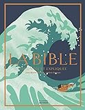 La Bible : Racontée et expliqueé [ The Bible recounted and Explained ] (French Edition) by 